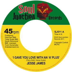 JESSE JAMES / ジェシー・ジェイムズ / I GAVE YOU LOVE WITH AN 'A' PLUS + ARE YOU