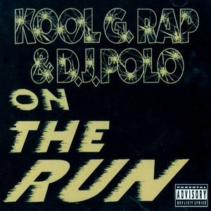 KOOL G RAP & DJ POLO / クール・G・ラップ&DJポロ / ON THE RUN