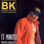 BANNY KOSTA / 15 MINUTOS TIEMPO PERFECTO