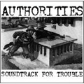 AUTHORITIES / オーソリティーズ / SOUNDTRACK FOR TROUBLE
