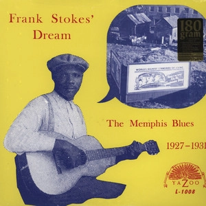 V.A. (FRANK STOKES' DREAM) / FRANK STOKES DREAM/MEMPHIS BLUES 1927-193