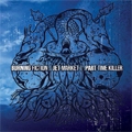 BURNING FICTION:JET MARKET:PART TIME KILLER / 3WAY SPLIT