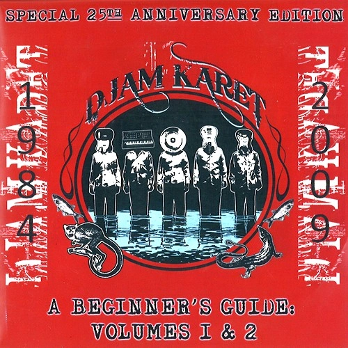 DJAM KARET / ジャム・カレット / A BEGINNER'S GUIDE: VOLUMES 1 &