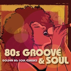 V.A. (80S GROOVE & SOUL) / 80'S GROOVE & SOUL