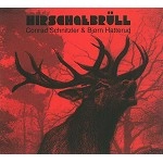 CONRAD SCHNITZLER/BJØRN HATTERUD / HIRSCHGEBRULL