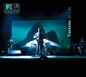 CAETANO VELOSO / カエターノ・ヴェローゾ / MTV AO VIVO CAETANO ZII & ZIE