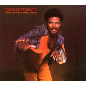LEON HAYWOOD / レオン・ヘイウッド / COME AND GET YOURSELF SOME