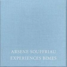 ARSENE SOUFFRIAU / EXPERIENCES BIMES