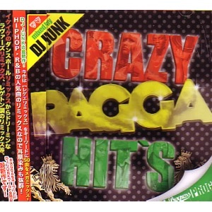 DJ JUNK (PROGRESS (HIP HOP)) / ＣＲＡＺＹ　ＲＡＧＧＡ　ＨＩＴＳ