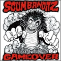 SCUM BANDITZ / スカムバンディッツ / ゲイムオーバー