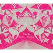 TAICHI / タイチ / ＳＥＮＳＥ　ＯＦ　ＳＡＴＵＲＤＡＹ