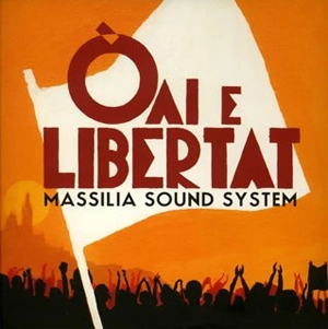 MASSILIA SOUND SYSTEM / マッシリア・サウンド・システム / OAI E LIBERTAT