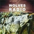 WOLVES AND THE RADIO / ウォルブス・アンド・ザ・レディオ / WOLVES AND THE RADIO
