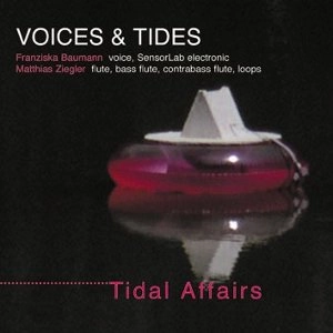 FRANZISKA BAUMANN/MATTHIAS ZIEGLER / TIDAL AFFAIRS