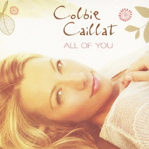 COLBIE CAILLAT / コルビー・キャレイ / ALL OF YOU