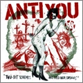 ANTI YOU / アンティ・ユー / TWO BIT SCHEMES AND COLD WAR DREAMS
