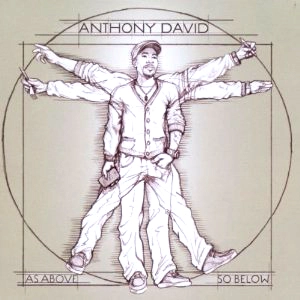ANTHONY DAVID / アンソニー・デヴィッド / AS ABOVE, SO BELOW