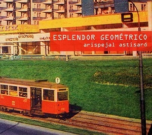 ESPLENDOR GEOMETRICO / エスプレンドール・ゲオメトリコ / ARISPEJAL ASTISARO