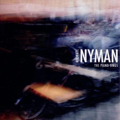 MICHAEL NYMAN / マイケル・ナイマン / NYMAN:THE PIANO SINGS(1)