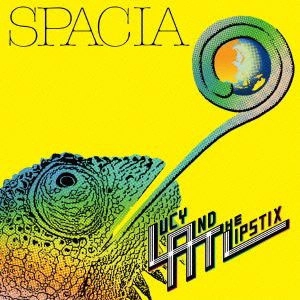 LUCY & THE LIPSTIX / ルーシーアンドザリップスティックス / スペーシア