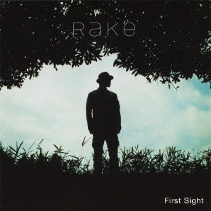 RAKE / First Sight