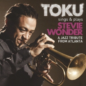 TOKU / TOKU SINGS & PLAYS STEVIE WONDER