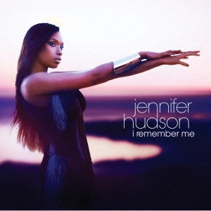 JENNIFER HUDSON / ジェニファー・ハドソン / アイ・リメンバー・ミー / I REMEMBER ME