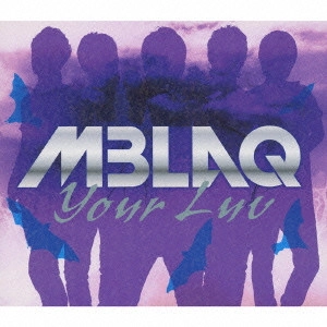 MBLAQ / Your Luv
