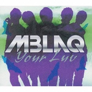 MBLAQ / Your Luv