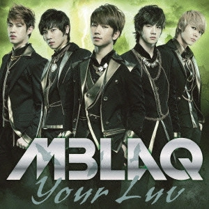 MBLAQ / Your Luv