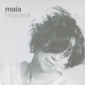 MAIA HIRASAWA / マイア・ヒラサワ / MAIA HIRASAWA