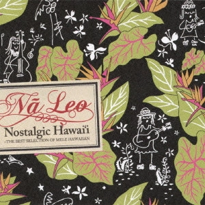NALEO / ナレオ / NOSTALGIC HAWAII