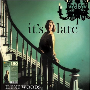 ILENE WOODS / アイリーン・ウッズ / IT'S LATE(180GRAM)