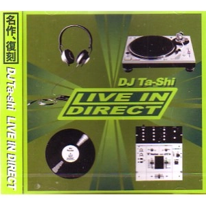 DJ TA-SHI / ＬＩＶＥ　ＩＮ　ＤＩＲＥＣＴ