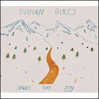 VIVIAN GIRLS / ヴィヴィアン・ガールズ / ＳＨＡＲＥ　ＴＨＥ　ＪＯＹ