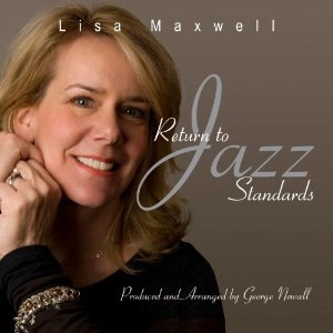 LISA MAXWELL / リサ・マックスウェル / RETURN TO JAZZ STANDARDS