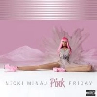 NICKI MINAJ / ニッキー・ミナージュ / PINK FRIDAY