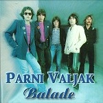 PARNI VALJAK / BALADE