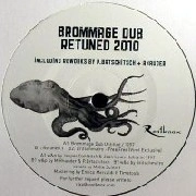 BROMMAGE DUB / RETUNED 2010