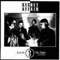 SECRET AFFAIR / シークレット・アフェアー / LOST IN THE NIGHT