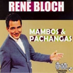 RENE BLOCH / レネ・ブロッチ / MAMBOS & PACHANGAS