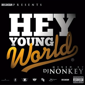 DJ NONKEY / ＨＥＹ　ＹＯＵＮＧ　ＷＯＲＬＤ