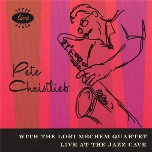 PETE CHRISTLIEB / ピート・クリストリーブ / ライヴ・アット・ジャズ・ケイヴ