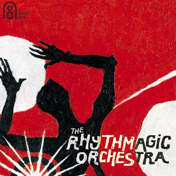 RHYTHMAGIC ORCHESTRA / THE RHYTHMAGIC ORCHESTRA / RHYTHMAGIC ORCHESTRA