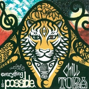 CHILLTORA / チルトラ / ＥＶＥＲＹＴＨＩＮＧ　ＩＳ　POSSIBLE
