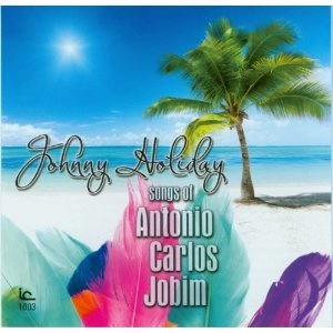 JOHNNY HOLIDAY / ジョニー・ホリデイ / SONGS OF ANTONIO CARLOS JOBIM