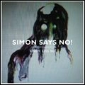 SIMON SAYS NO! / SIMON SAYS NO!