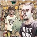 ELEVENTH DREAM DAY / イレヴンス・ドリーム・デイ / RIOT NOW!