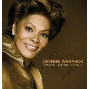 DIONNE WARWICK / ディオンヌ・ワーウィック / ONLY TRUST YOUR HEART
