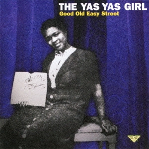 YAS YAS GIRL (MERLINE JOHNSON) / ヤス・ヤス・ガール / グッド・オールド・イージー・ストリート / GOOD OLD EASY STREET